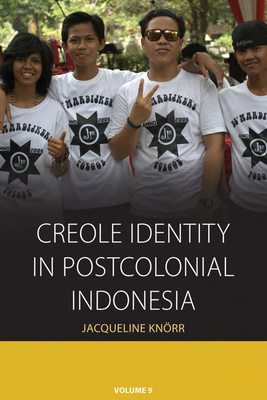 Creole Identity in Postcolonial Indonesia - Knrr, Jacqueline