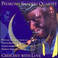 Crescent with Love - Pharoah Sanders