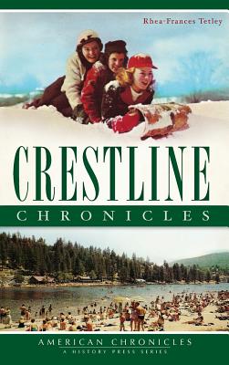Crestline Chronicles - Tetley, Rhea-Frances