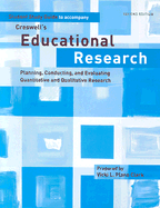 Creswell's Educational Research: Planning, Conducting, and Evaluating Quantitative and Qualitative Research