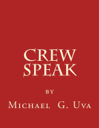 Crew Speak - Uva, Michael G