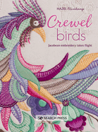 Crewel Birds: Jacobean Embroidery Takes Flight