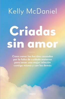 Criadas Sin Amor - McDaniel, Kelly