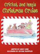 Cricket and Izzy's Christmas Cruise