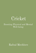 Cricket: Boosting Physical and Mental Well-being