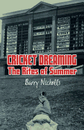 Cricket Dreaming: The Rites of Summer