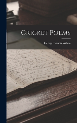 Cricket Poems - Wilson, George Francis