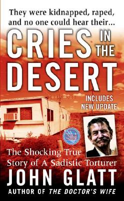 Cries in the Desert - Glatt, John