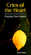 Cries of the Heart: Praying Our Losses