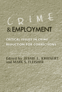 Crime and Employment: Critical Issues in Crime Reduction for Corrections