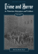 Crime and Horror in Victorian Literature and Culture, Volume I