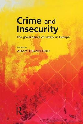 Crime and Insecurity - Crawford, Adam (Editor)