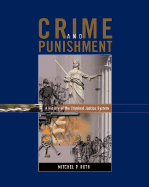 Crime and Punishment: A History of the Criminal Justice System