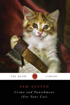 Crime and Punishment (For Your Cat) - Austen, Sam