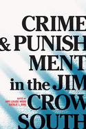 Crime and Punishment in the Jim Crow South