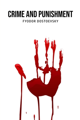 Crime and Punishment - Dostoevsky, Fyodor