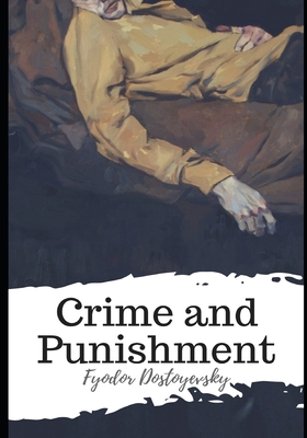 Crime and Punishment - Garnett, Constance (Translated by), and Dostoyevsky, Fyodor