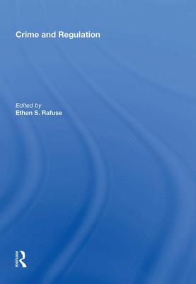 Crime and Regulation - Haines, Fiona (Editor)