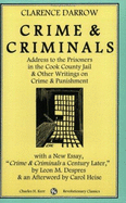 Crime & Criminals: Address to the Prisoners in the Cook County Jail & Other Writings on Crime & Punishment