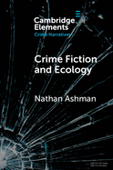 Crime Fiction and Ecology: From the Local to the Global