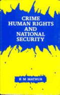 Crime, Human Rights, and National Security - Mathur, Krishna M.