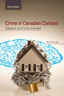 Crime in Canadian Context - O'Grady, William
