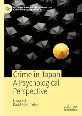 Crime in Japan: A Psychological Perspective - Bui, Laura, and Farrington, David P.