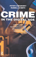 Crime in the Digital Age: Controlling Telecommunications and Cyberspace Illegalities