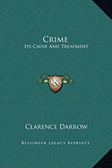 Crime: Its Cause And Treatment
