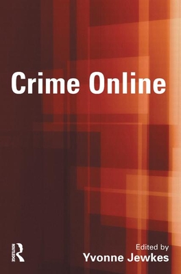 Crime Online - Jewkes, Yvonne, Professor (Editor)