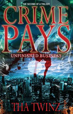 Crime Pays II: Unfinished Business - Twinz, Tha