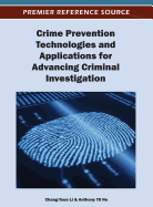 Crime Prevention Technologies and Applications for Advancing Criminal Investigation