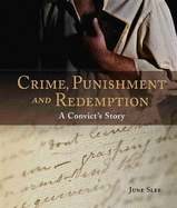 Crime, Punishment and Redemption: A Convict's Story