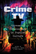 Crime TV: Streaming Criminology in Popular Culture