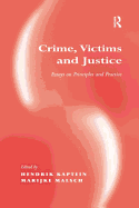 Crime, Victims and Justice: Essays on Principles and Practice