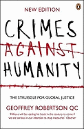 Crimes Against Humanity: The Struggle For Global Justice