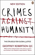 Crimes Against Humanity: The Struggle for Global Justice