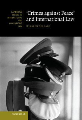 'Crimes against Peace' and International Law - Sellars, Kirsten