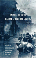 Crimes and Mercies - Bacque, James