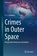 Crimes in Outer Space: Perspectives from Law and Justice