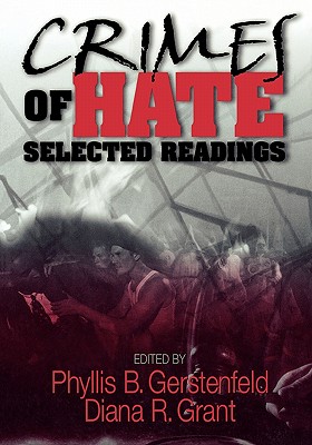 Crimes of Hate: Selected Readings - Gerstenfeld, Phyllis B (Editor), and Grant, Diana R (Editor)