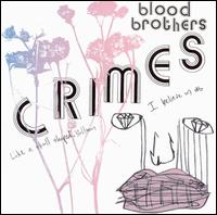 Crimes - The Blood Brothers