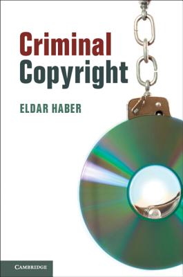 Criminal Copyright - Haber, Eldar