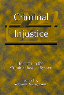 Criminal Injustice: Racism in the Criminal Justice System