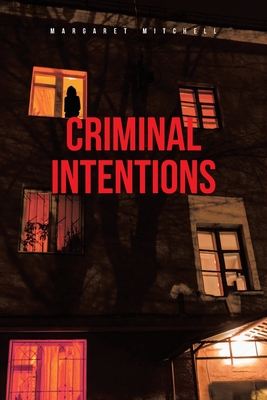 Criminal Intentions By Margaret Mitchell - Alibris