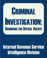 Criminal Investigation: Handbook for Special Agents