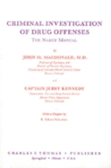Criminal Investigation of Drug Offenses: The Narcs' Manual