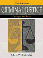 Criminal Justice: Concepts and Issues - Eskridge, Chris W
