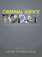 Criminal Justice Today: An Introductory Text for the 21st Century Plus New Mycjlab with Pearson Etext -- Access Card Package