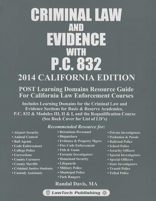 Criminal Law and Evidence with P.C. 832: California Edition - Davis, Randal